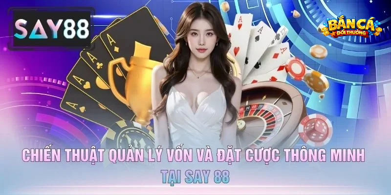 Kinh Nghiệm Chơi Bắn Cá Say88