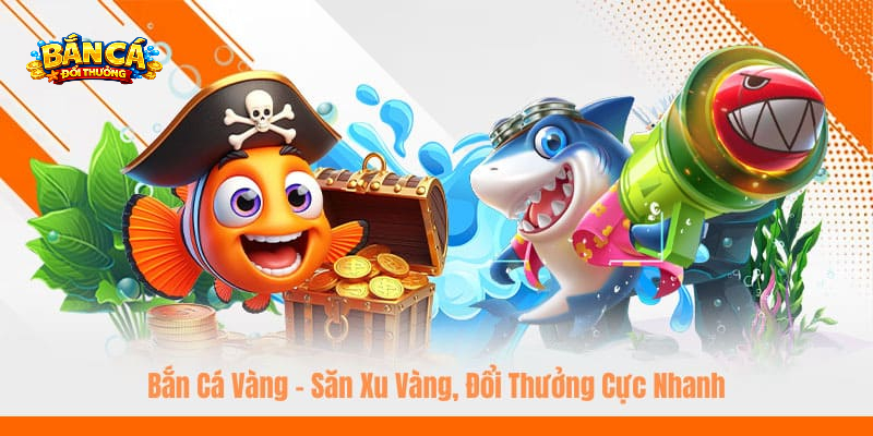 Bắn cá vàng sở hữu sức hút từ hình ảnh, âm thanh và sự đa dạng của mục tiêu.