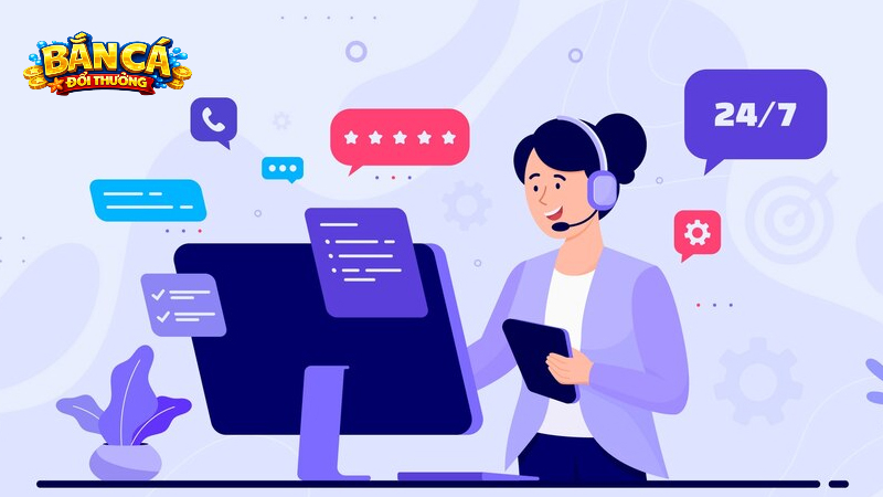 Hướng dẫn liên hệ bộ phận CSKH của Bắn Cá Đổi Thưởng